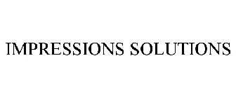 IMPRESSIONS SOLUTIONS