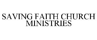 SAVING FAITH CHURCH MINISTRIES