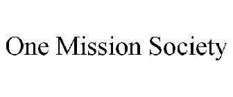 ONE MISSION SOCIETY