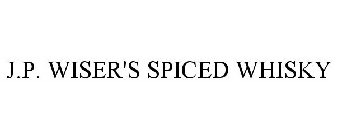 J.P. WISER'S SPICED WHISKY