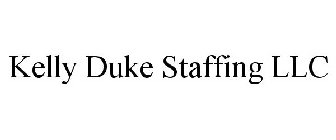KELLY DUKE STAFFING LLC