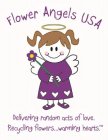 FLOWER ANGELS USA, DELIVERING RANDOM ACTS OF LOVE, RECYCLING FLOWERS.WARMING HEARTS