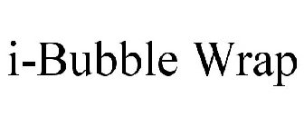 I-BUBBLE WRAP