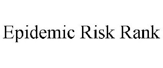 EPIDEMIC RISK RANK