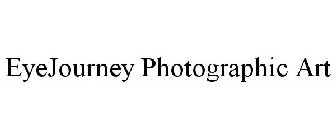 EYEJOURNEY PHOTOGRAPHIC ART
