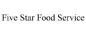 FIVE STAR FOOD SERVICE