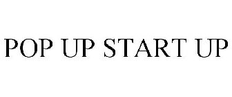 POP UP START UP