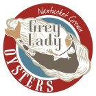 NANTUCKET GROWN GREY LADY OYSTERS