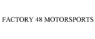 FACTORY 48 MOTORSPORTS