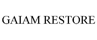 GAIAM RESTORE