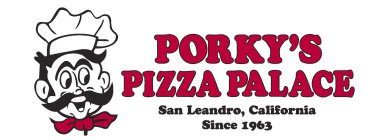 PORKY'S PIZZA PALACE SAN LEANDRO, CALIFORNIA SINCE 1963