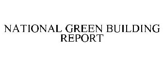 NATIONAL GREEN BUILDING REPORT