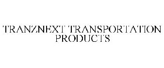 TRANZNEXT TRANSPORTATION PRODUCTS