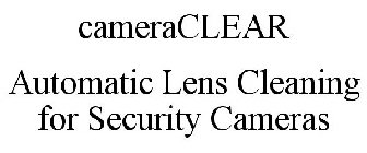 CAMERACLEAR AUTOMATIC LENS CLEANING FOR SECURITY CAMERAS