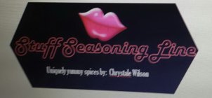 STUFF SEASONING LINE UNIQUELY YUMMY SPICES BY CHRYSTALE WILSON