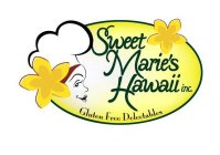 SWEET MARIE'S HAWAII INC. GLUTEN FREE DELECTABLES