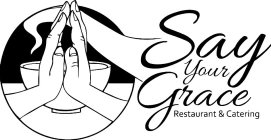 SAY YOUR GRACE RESTAURANT CATERING