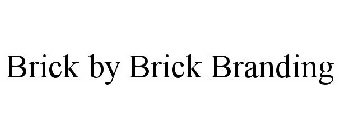 BRICK BY BRICK BRANDING