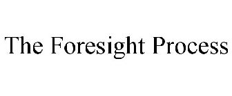 THE FORESIGHT PROCESS