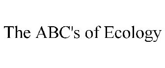 THE ABC'S OF ECOLOGY