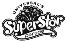 UNIVERSAL'S SUPERSTAR PARADE