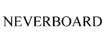 NEVERBOARD