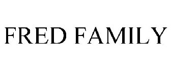 FRED FAMILY