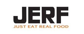 JERF JUST EAT REAL FOOD