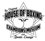 THE ORIGINAL HOUSE OF BOXING CHAMPIONS MUSEUM AND SPORTS LOUNGE