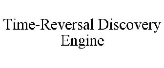 TIME-REVERSAL DISCOVERY ENGINE