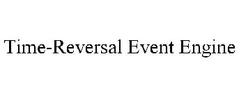 TIME-REVERSAL EVENT ENGINE