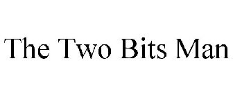 THE TWO BITS MAN