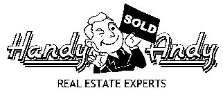 HANDY ANDY REAL ESTATE EXPERTS SOLD