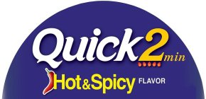 QUICK2MIN HOT&SPICY FLAVOR