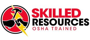 SKILLED RESOURCES OSHA TRAINED