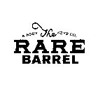 THE RARE BARREL A SOUR BEER CO.