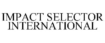 IMPACT SELECTOR INTERNATIONAL
