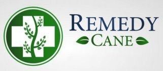 REMEDY CANE