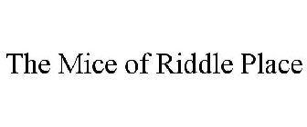 THE MICE OF RIDDLE PLACE