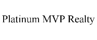 PLATINUM MVP REALTY