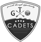 GROWTH THROUGH OPPORTUNITY GTO CADETS