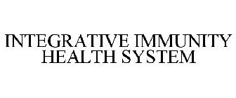 INTEGRATIVE IMMUNITY HEALTH SYSTEM