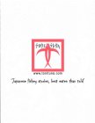 'JAPANESE FISHEY STORIES, BEST EATEN THAN TOLD WWW.TONITUNA.COM