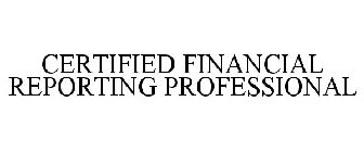 CERTIFIED FINANCIAL REPORTING PROFESSIONAL