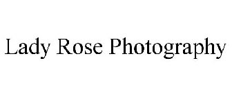 LADY ROSE PHOTOGRAPHY