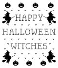 HAPPY HALLOWEEN WITCHES