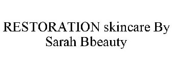 RESTORATION SKINCARE BY SARAH BBEAUTY