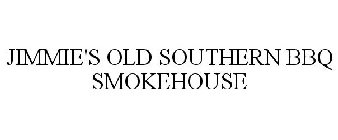 JIMMIE'S OLD SOUTHERN BBQ SMOKEHOUSE