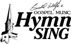 GERALD WOLFE'S GOSPEL MUSIC HYMN SING