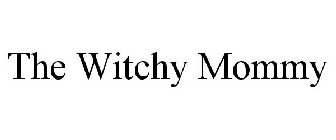 THE WITCHY MOMMY